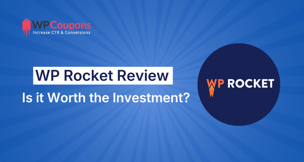 WP Rocket Review- Is it Worth the Investment
